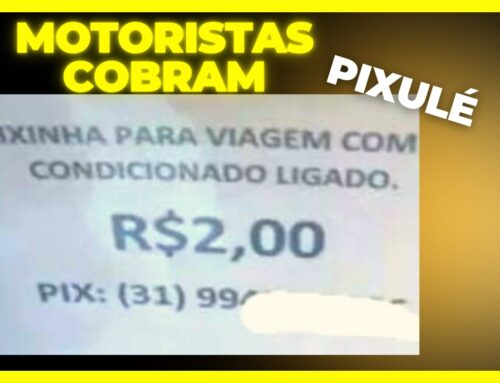 MOTORISTAS PODEM COBRAR UM “PIXULÉ” SÓ PARA LIGAR O AR CONDICIONADO